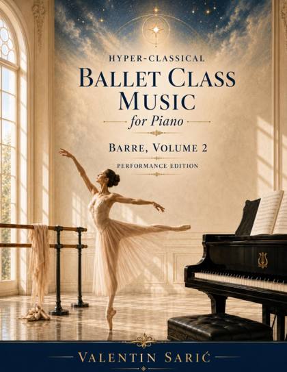 Cover of Hyper-Classical Ballet Class Music for Piano — Barre, Volume 2